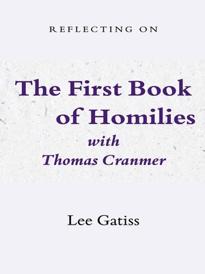 cover image of Reflecting on the First Book of Homilies with Thomas Cranmer